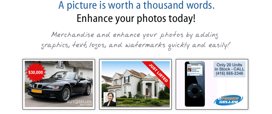 A picture is worth a thousand words. Enhance your photos today!